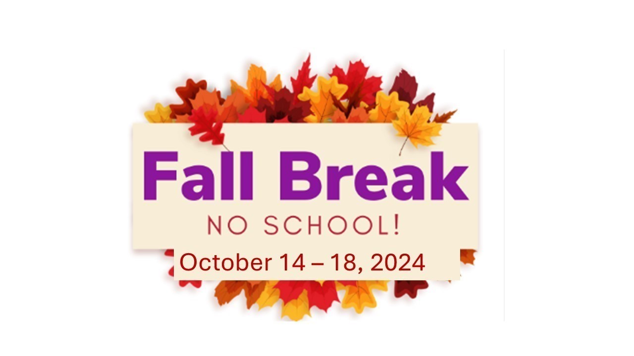 Fall Break Oct. 6 - 9, No school